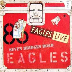 The Eagles : Seven Bridges Road